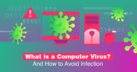 What is a Computer Virus? And How to Avoid Infection in 2022